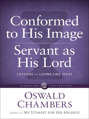 cover image of Conformed to His Image / Servant as His Lord
